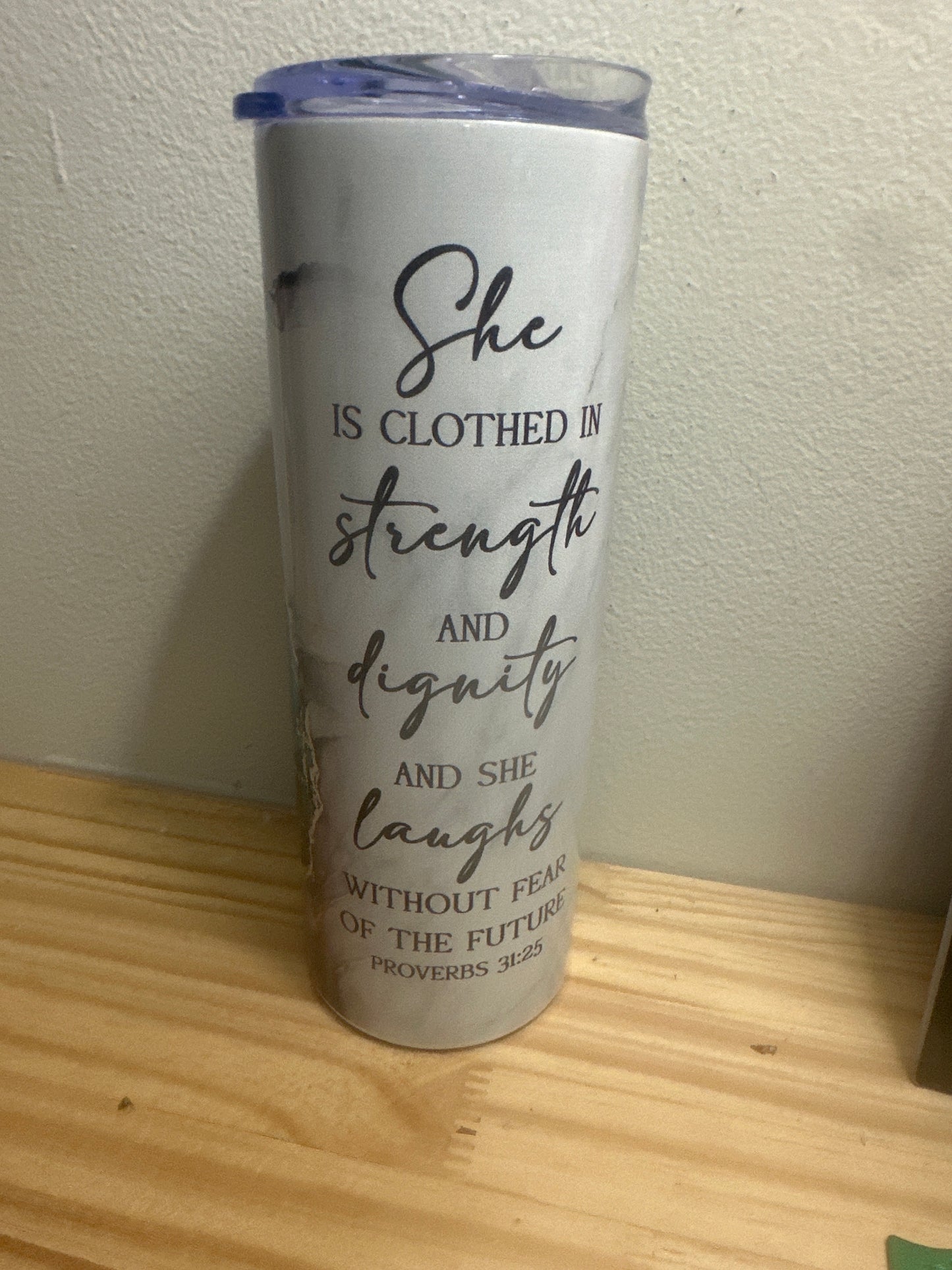 Proverbs  31:25 - 20oz